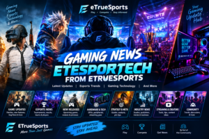 Gaming news EteSportech from ETrueSports